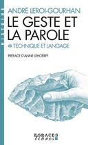 Couverture du livre « Le geste et la parole Tome 1 : technique et langage » de Andre Leroi-Gourhan aux éditions Albin Michel