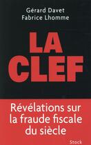 Couverture du livre « La clef » de Fabrice Lhomme et Gerard Davet aux éditions Stock