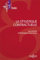 Couverture du livre « La stylistique contractuelle » de Gael Chantepie aux éditions Dalloz