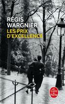 Couverture du livre « Les prix d'excellence » de Regis Wargnier aux éditions Le Livre De Poche