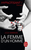 Couverture du livre « La femme d'un homme » de A. S. A. Harrison aux éditions Le Livre De Poche