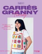 Couverture du livre « Carrés granny trendy : 20 projets au crochet avec 5 modèles de granny » de Katie Jones aux éditions Solar