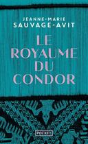 Couverture du livre « Le royaume du condor » de Jeanne-Marie Sauvage Avit aux éditions Pocket