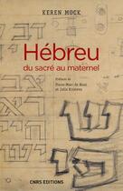 Couverture du livre « Hébreu ; du sacré au maternel » de Keren Mock aux éditions Cnrs