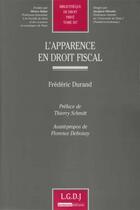 Couverture du livre « L'apparence en droit fiscal » de Frederic Durand aux éditions Lgdj