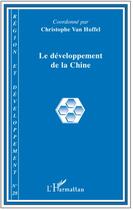 Couverture du livre « REGION ET DEVELOPPEMENT t.28 ; le développement de la Chine » de Christophe Van Huffel aux éditions L'harmattan