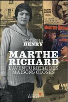 Couverture du livre « Marthe Richard ; l'aventurière des maisons closes » de Natacha Henry aux éditions Vuibert
