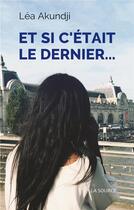 Couverture du livre « Et si c'était le dernier... » de Lea Akundji aux éditions Books On Demand