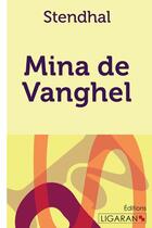 Couverture du livre « Mina de Vanghel » de Stendhal et Ligaran aux éditions Ligaran