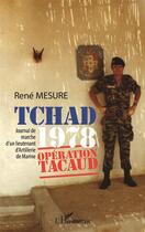 Couverture du livre « Tchad 1978 opération Tacaud : Journal de marche d'un lieutenant d'Artillerie de Marine » de René Mesure aux éditions L'harmattan