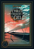 Couverture du livre « Les étoiles qui meurent dans le ciel » de Benjamin Lesage aux éditions Courtes Et Longues