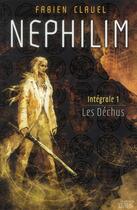 Couverture du livre « Nephilim : Intégrale vol.1 : les déchus » de Fabien Clavel aux éditions Mnemos