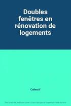 Couverture du livre « Doubles fenêtres en rénovation de logements » de  aux éditions Sebtp