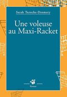 Couverture du livre « Une voleuse au Maxi Racket » de Sarah Turoche aux éditions Thierry Magnier