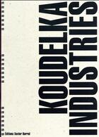 Couverture du livre « Industries » de Francois Barre et Josef Koudelka aux éditions Xavier Barral