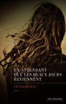 Couverture du livre « En attendant que les beaux jours reviennent » de Harel Cecile aux éditions Les Escales