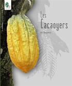 Couverture du livre « Les cacaoyers de Guyane » de Philippe Lachenaud aux éditions Biotope