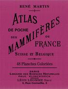 Couverture du livre « Atlas de poche des mammifères de France, Suisse et Belgique » de Rene Martin aux éditions Bibliomane