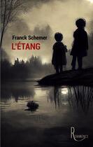 Couverture du livre « L'étang » de Franck Schemer aux éditions La Remanence