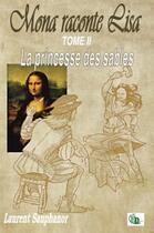 Couverture du livre « Mona raconte Lisa Tome 2 : la princesse des sables » de Laurent Sauphanor aux éditions Douro