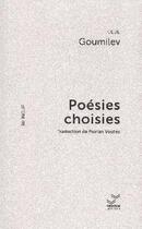 Couverture du livre « Goumilev, poésies choisies » de Nicolas Goumilev aux éditions Vibration