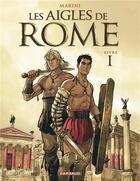 Couverture du livre « Les Aigles de Rome Tome 1 » de Enrico Marini aux éditions Dargaud