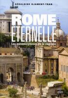 Couverture du livre « Rome éternelle ou les métamorphoses de la capitale » de Geraldine Djament-Tran aux éditions Belin