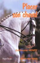 Couverture du livre « Placer Son Cheval » de Guillalume Henry aux éditions Addim