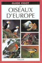 Couverture du livre « Les Oiseaux D'Europe » de Chris Kightley et Steve Madge et Dave Nurney aux éditions Vigot