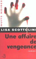 Couverture du livre « Une affaire de vengeance » de Lisa Scottoline aux éditions Belfond