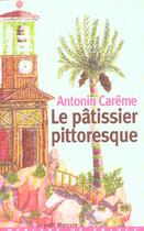 Couverture du livre « Le patissier pittoresque » de Careme Marie-Antoine aux éditions Mercure De France