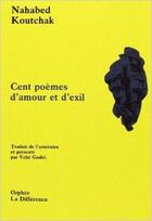 Couverture du livre « Cent poemes d'amour et d'exil » de Vahe Godel aux éditions La Difference