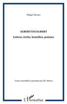 Couverture du livre « Albert enjalbert - lettres, ecrits, homelies, poemes » de Oliveiro Phippe aux éditions L'harmattan