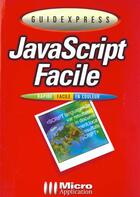 Couverture du livre « Guidexpress Du Javascript Facile » de Micro Application aux éditions Micro Application