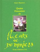 Couverture du livre « Fleurs De Pommiers » de Alain Mazeran et Rabindranath Tragore aux éditions Imprimerie Nationale