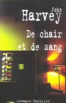 Couverture du livre « De chair et de sang » de John Harvey aux éditions Rivages