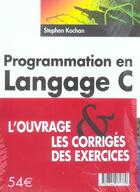 Couverture du livre « Programmation Langage C ; Manuel + Corrige » de Stephen Kochan et Didier Cassereau aux éditions Pearson