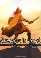 Couverture du livre « Alexandre le Grand » de Claude Merle aux éditions Bayard Jeunesse