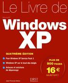 Couverture du livre « Le livre de Windows XP (4e édition) » de Jean-Francois Sehan aux éditions First Interactive