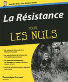 Couverture du livre « La résistance pour les nuls » de Dominique Lormier aux éditions First