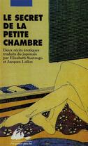 Couverture du livre « Le secret de la petite chambre » de Anonyme aux éditions Editions Philippe Picquier