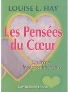 Couverture du livre « Les pensées du coeur ; un trésor de sagesse intérieure » de Louise L. Hay aux éditions Guy Trédaniel