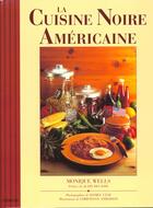 Couverture du livre « La Cuisine Noire Americaine » de Daniel Czap et Monique-Y Wells et Christiann Anderson aux éditions Minerva