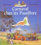 Couverture du livre « La famille Passiflore : Carnaval chez les Passiflore » de Genevieve Huriet et Loic Jouannigot aux éditions Milan