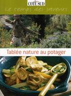 Couverture du livre « Tablée nature au potager » de Collectif/Lefebure aux éditions Cote Maison