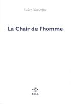 Couverture du livre « La chair de l'homme » de Valere Novarina aux éditions P.o.l