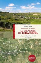 Couverture du livre « Le vignoble de Chavignol ; voyage dans un paysage » de Thibaut Boulay aux éditions Loubatieres