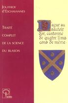 Couverture du livre « Traité complet de la science du blason » de Jouffroy D' Eschavannes aux éditions Pardes