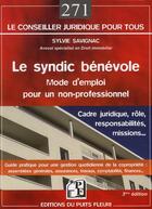 Couverture du livre « Le syndic bénévole ; mode d'emploi pour un non-professionnel (3e édition) » de Sylvie Savignac-Coindreau aux éditions Puits Fleuri
