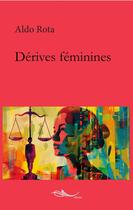 Couverture du livre « Dérives féminines » de Aldo Rota aux éditions 5 Sens